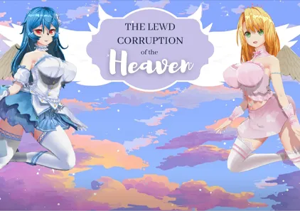 The Lewd Corruption of the Heaven 天堂的淫秽墮落 v0.1.7 PC+安卓汉化版